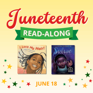 JUNE 18 - Juneteenth Read-Along