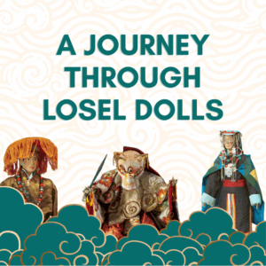 JULY 24 - The Intricate Art of Losel Dolls