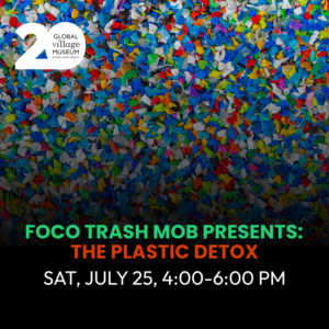 JULY 25 - FoCo Trash Mob Presents: The Plastic Detox 4 PM