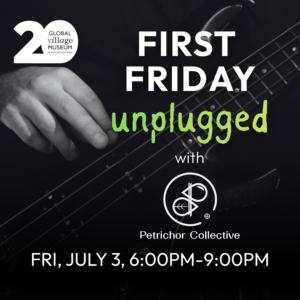 JULY 3 - First Friday Art Walk with Petrichor Collective