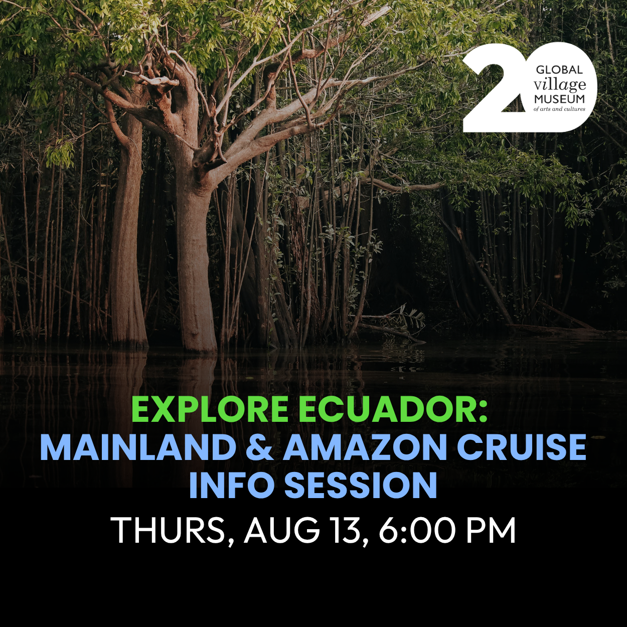 AUG 13 - Explore Ecuador: Mainland & Amazon Cruise Info Session 6PM