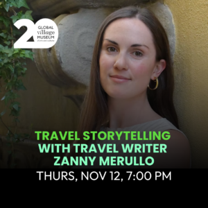 NOV 12 - Travel Storytelling with Travel Writer Zanny Merullo 7 PM